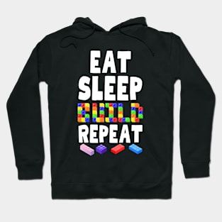 Eat Sleep Build Repeat Hoodie